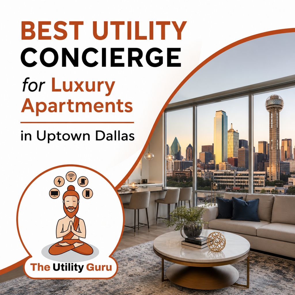Best Utility Concierge for Luxury Apartments in Uptown Dallas