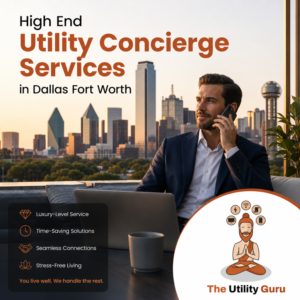 High End Utility Concierge Services in Dallas Fort Worth